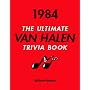 1984: The Ultimate Van Halen Trivia Book