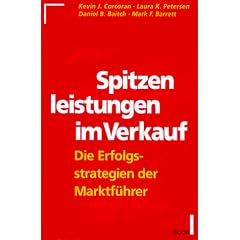 Spitzenleistungen im Verkauf. Die Erfolgsstrategien der Marktf�hrer