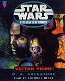Vector Prime: Vector Prime - The New Jedi Order (Star Wars: The New Jedi Order)