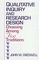 Qualitative Inquiry and Research Design: Choosing among Five Traditions