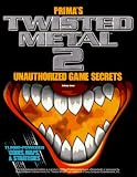 Twisted Metal 2: Unauthorised Game Secrets (Secrets of the Games Series.)