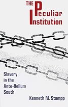 The Peculiar Institution: Slavery in the Ante-Bellum Society
