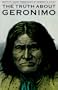 The Truth About Geronimo
