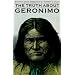 The Truth About Geronimo