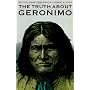 The Truth About Geronimo
