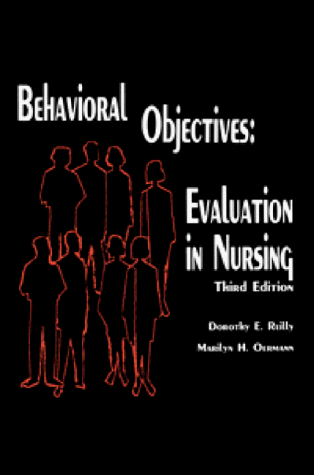 Behavioral Objectives: Evaluation in Nursing; Third Edition
