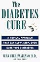 The Diabetes Cure: A Natural Plan that Can Slow, Stop, Even Cure Type 2 Diabetes