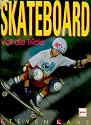 Skateboard: Voll die Tricks