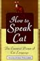 How to Speak Cat: The Essential Primer of Cat Language