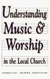 Understanding Music and Worship in the Local Church