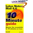 10 Minute Guide to Lotus Notes Mail 4.6 (Sams Teach Yourself in 10 Minutes)