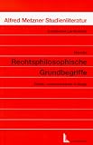Rechtsphilosophische Grundbegriffe