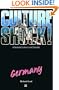 Culture Shock! Germany (Culture Shock! A Survival Guide to Customs & Etiquette)
