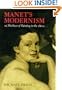 Manet's Modernism: or, The Face of Painting in the 1860s