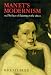 Book Manet's Modernism: or, The Face of Painting in the 1860s