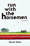 Run With the Horsemen