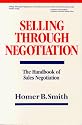 Selling Through Negotiation : The Handbook of Sales Negotiation