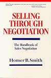 Selling Through Negotiation the Handbook