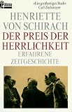 Der Preis der Herrlichkeit - Erfahrene Zeitgeschichte. - Henriette von Schirach