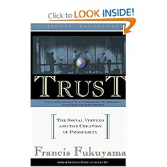 Trust: The Social Virtues and The Creation of Prosperity