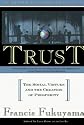 Trust: The Social Virtues and the Creation of Prosperity