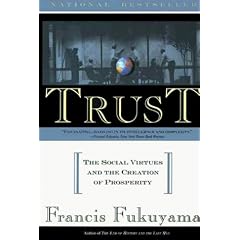 Trust: The Social Virtues and the Creation of Prosperity
