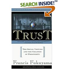 Trust: The Social Virtues and The Creation of Prosperity