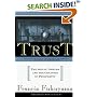 Trust: The Social Virtues and The Creation of Prosperity