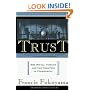 Trust: The Social Virtues and The Creation of Prosperity