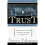 Trust: The Social Virtues and the Creation of Prosperity