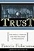 Trust: The Social Virtues and The Creation of Prosperity