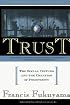 Trust: The Social Virtues and The Creation of Prosperity