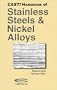 CASTI Handbook of Stainless Steels and Nickel Alloys (CASTI handbook series)