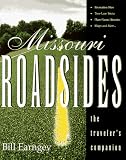 Missouri Roadsides: The Traveler s Companion