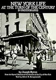 New York Life at the Turn of the Century in Photographs