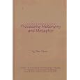 Processing Metonymy and Metaphor (Contemporary Studies in Cognitive Science and Technology) by Dan Fass