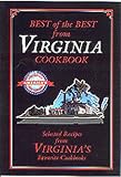 Best of the Best from Virginia: Selected Recipes from Virginias Favorite Cookbooks