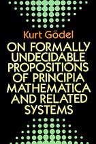 On Formally Undecidable Propositions of Principia Mathematica and Related Systems