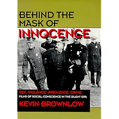 Behind the Mask of Innocence: Sex, Violence, Crime:  Films of Social Conscience in the Silent Era