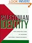 Palestinian Identity: The Construction of Modern National Consciousness