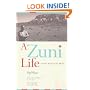 A Zuni Life: A Pueblo Indian in Two Worlds