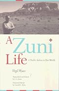 A Zuni Life: A Pueblo Indian in Two Worlds