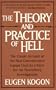 The Theory and Practice of Hell