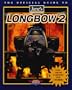 Longbow 2: The Official Strategy Guide (Secrets of the Games Series)