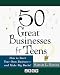 Arco 50 Great Businesses for Teens