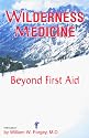 Wilderness Medicine, Beyond First Aid, 5th Edition