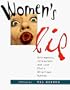 Women's Lip: Outrageous, Irreverent, and Just Plain Hilarious Quotes