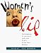Women's Lip: Outrageous, Irreverent and Just Plain Hilarious Quotes