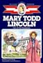 Mary Todd Lincoln: Girl of the Bluegrass (Childhood of Famous Americans)