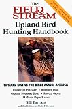 The Field & Stream Upland Bird Hunting Handbook (Field & Stream)